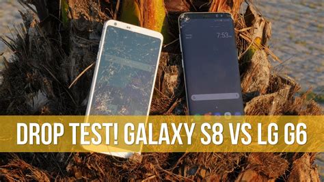 lg g6 samsung s8 drop test|Samsung Galaxy S8 vs LG G6 DROP TEST .